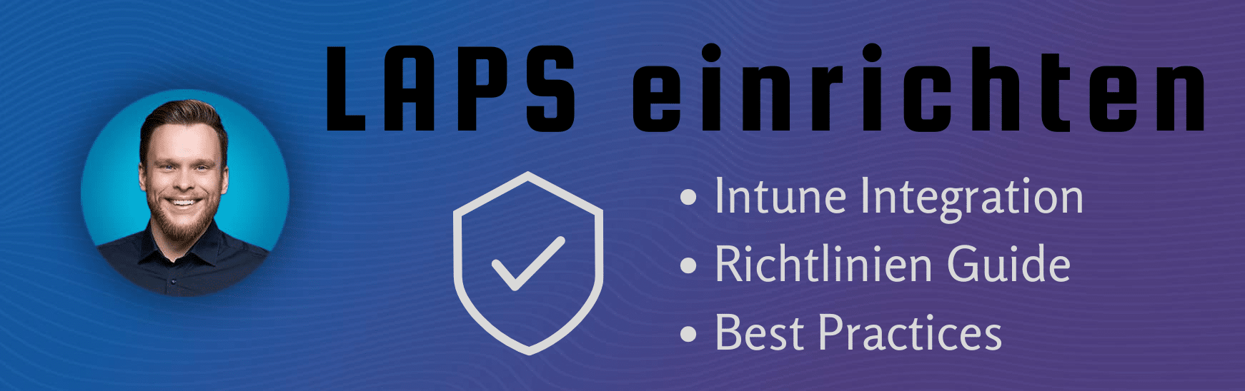 Übersicht zum Thema LAPS einrichten, auf lila-blauem Untergrund