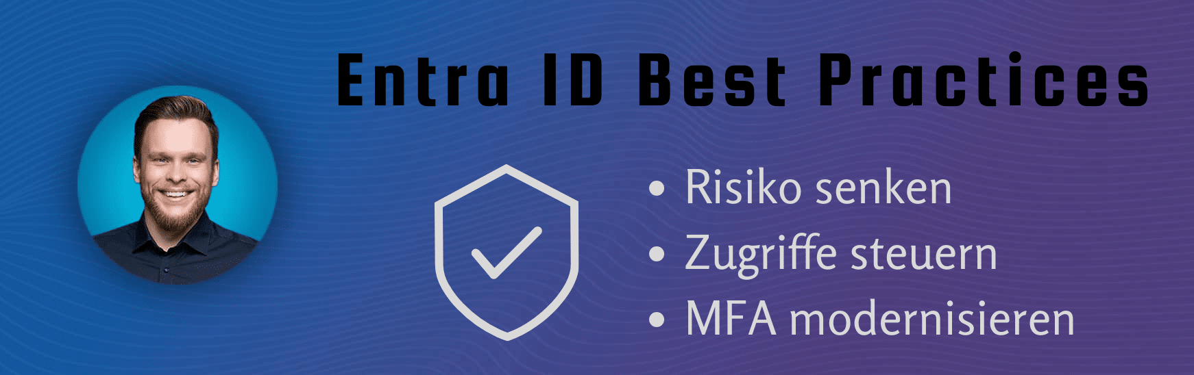 Siller Inforgrafik zu Entra ID Best Practices 3 Vorteile