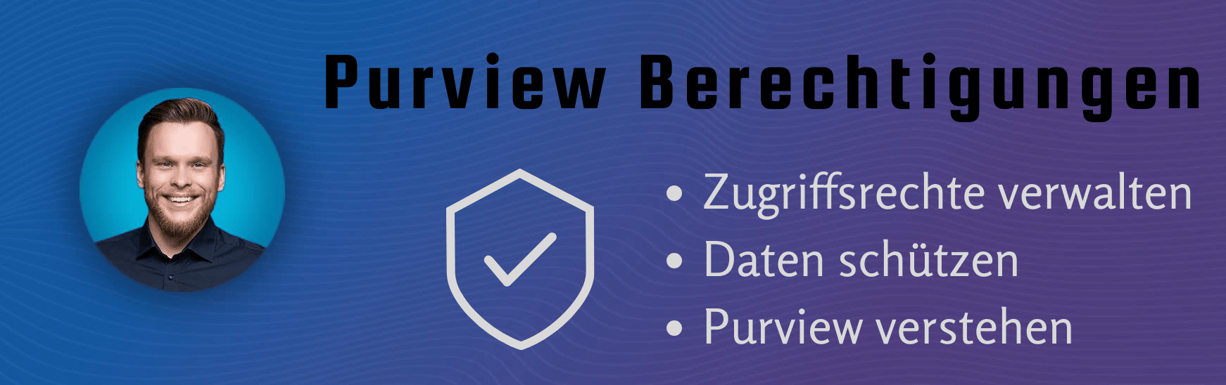 Siller Infografik zu Microsoft Purview Berechtigungen: Zugriffsrechte verwalten, Daten schützen, Purview verstehen
